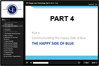 PART 4, COMMUNICATING THE HAPPY SIDE OF BLUE: Click here for Video.